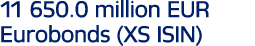 11 650.0 million EUR Eurobonds (XS ISIN)