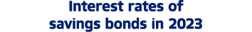Interest rates of savings bonds in 2023