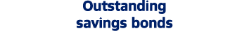 Outstanding savings bonds