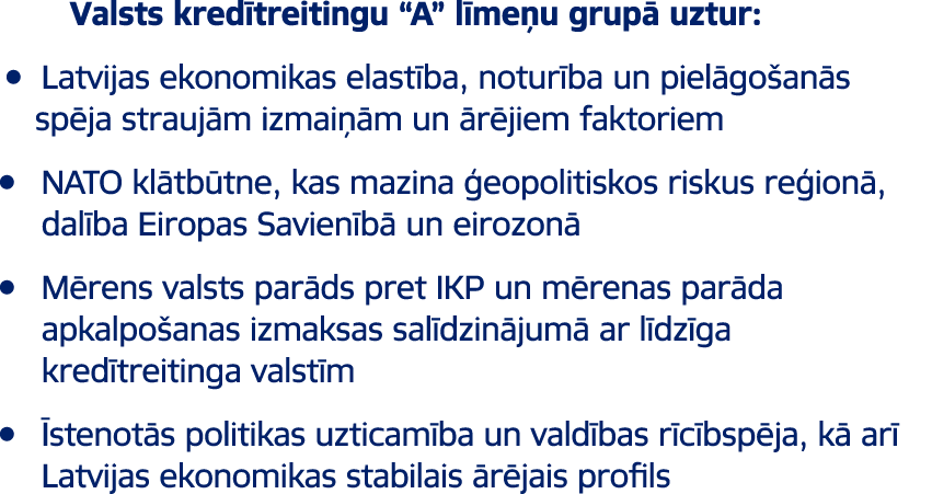 Valsts kred treitingu “A” l me u grup uztur: ￼ Latvijas ekonomikas elast ba, notur ba un piel go an s sp ja strauj m...